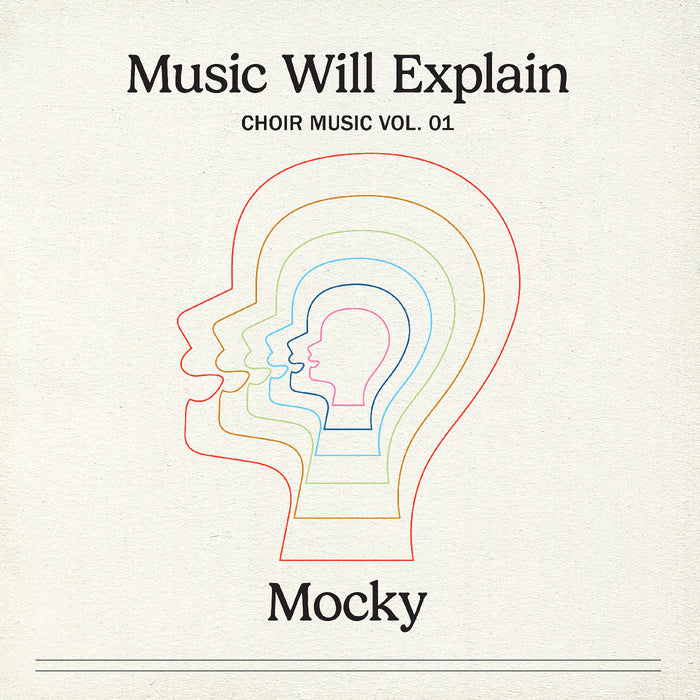 MOCKY - Music Will Explain (Choir Music Vol. 1) - Vinyl