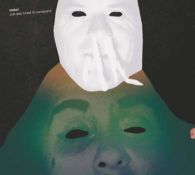 MOHA! - One-Way Ticket To Candyland - CD