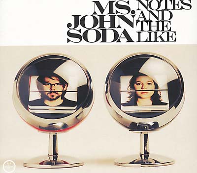MS. JOHN SODA - Notes and the Like - CD