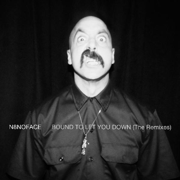 N8Noface - Bound To Let You Down (The Remixes) - Vinyl