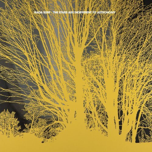Nada Surf - STARS ARE INDIFFERENT TO ASTRONOMY - Vinyl