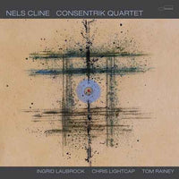 Nels Cline - Consentrik Quartet (Indie Exclusive, Limited Edition, 180 Gram Vinyl, Autographed / Star Signed) (2 Lp's) - Vinyl