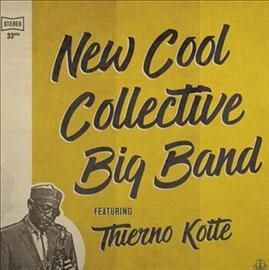 New Cool Collective Big Band - Featuring Thierno Koite - Vinyl