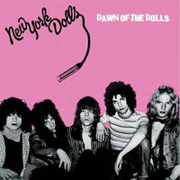 New York Dolls - Dawn Of The Dolls (Colored Vinyl, Pink, Black, Splatter) - Vinyl