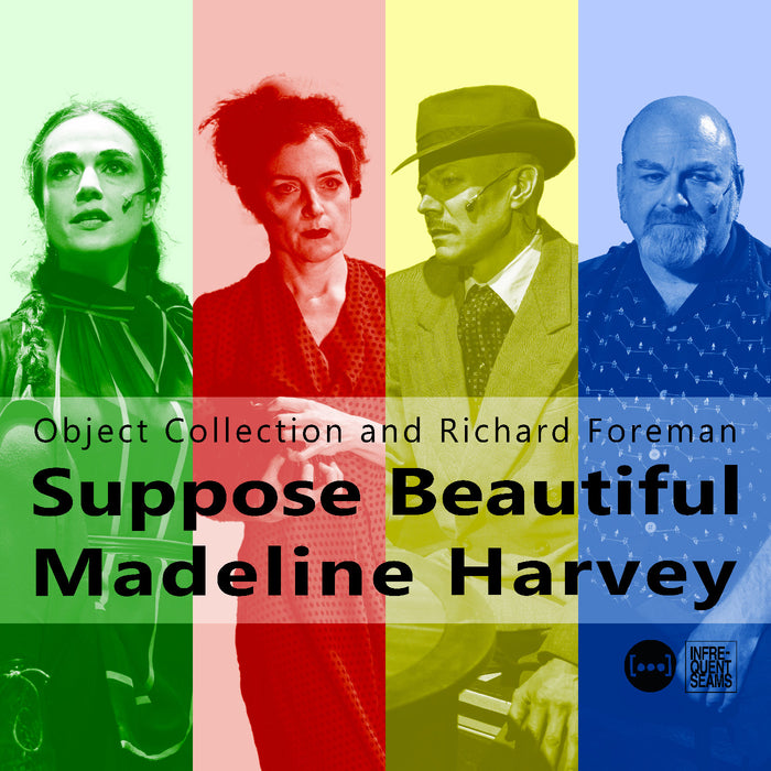 Object Collection And Richard Foreman - Suppose Beautiful Madeline Harvey - CD