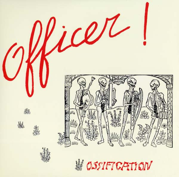 OFFICER! - Ossification - CD