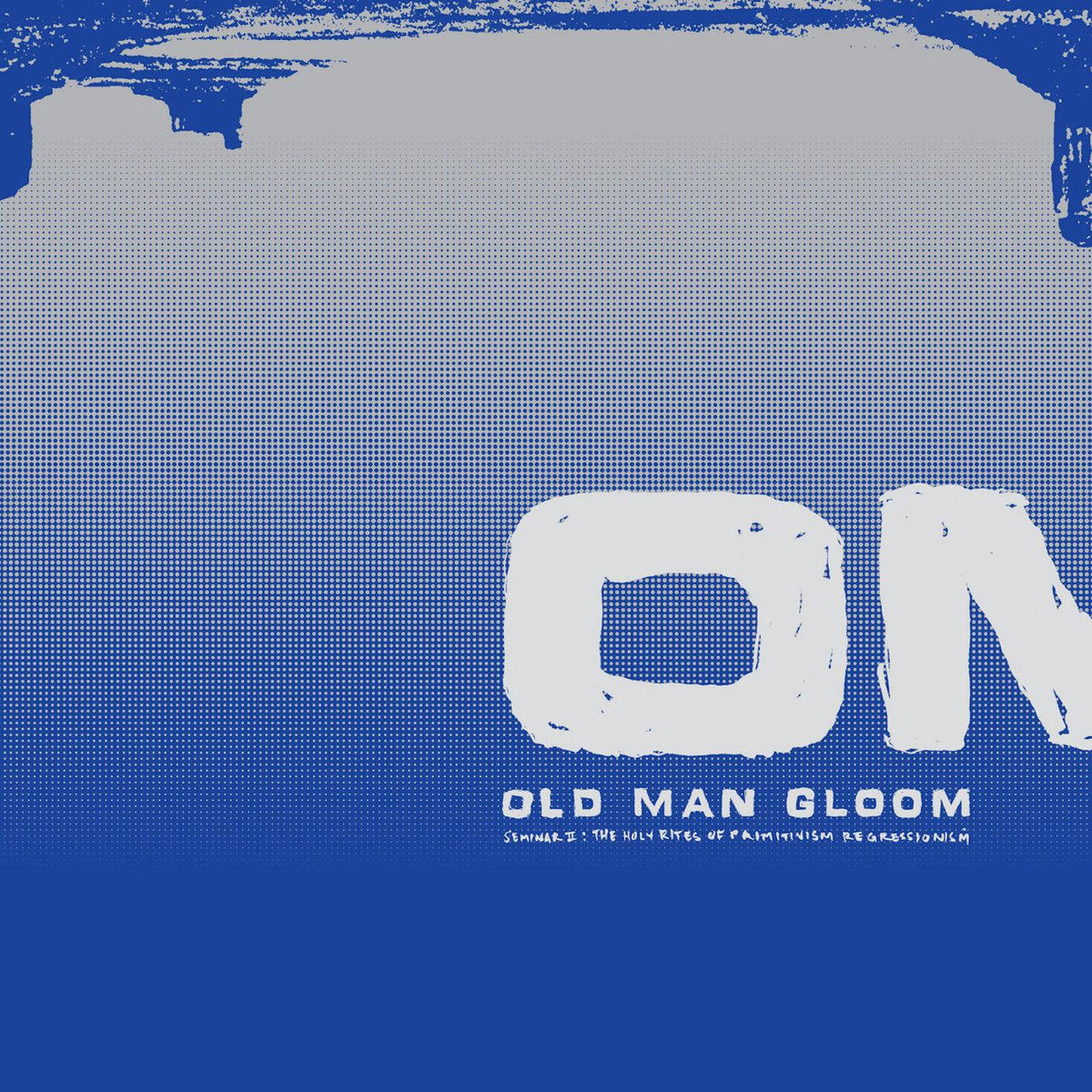 Old Man Gloom - Seminar II: The Holy Rights of Primitivism Regressionism - Vinyl