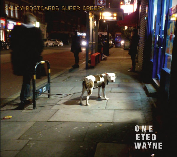 ONE EYED WAYNE - Saucy Postcards Super Creeps - CD