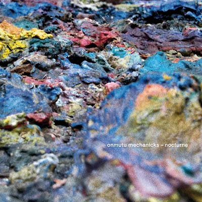 ONMUTU MECHANICKS - Nocturne - CD