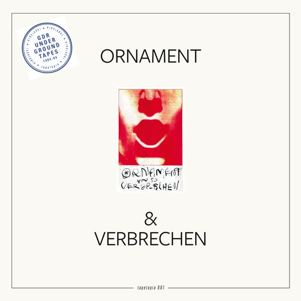 ORNAMENT & VERBRECHEN - Tapetopia 001: GDR Underground Tapes (1984-1989) - Vinyl