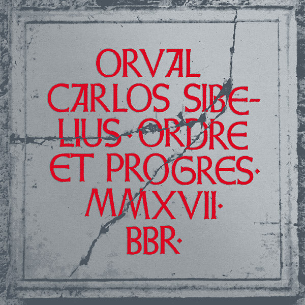 ORVAL CARLOS SIBELIUS - Ordre Et Progres - Vinyl
