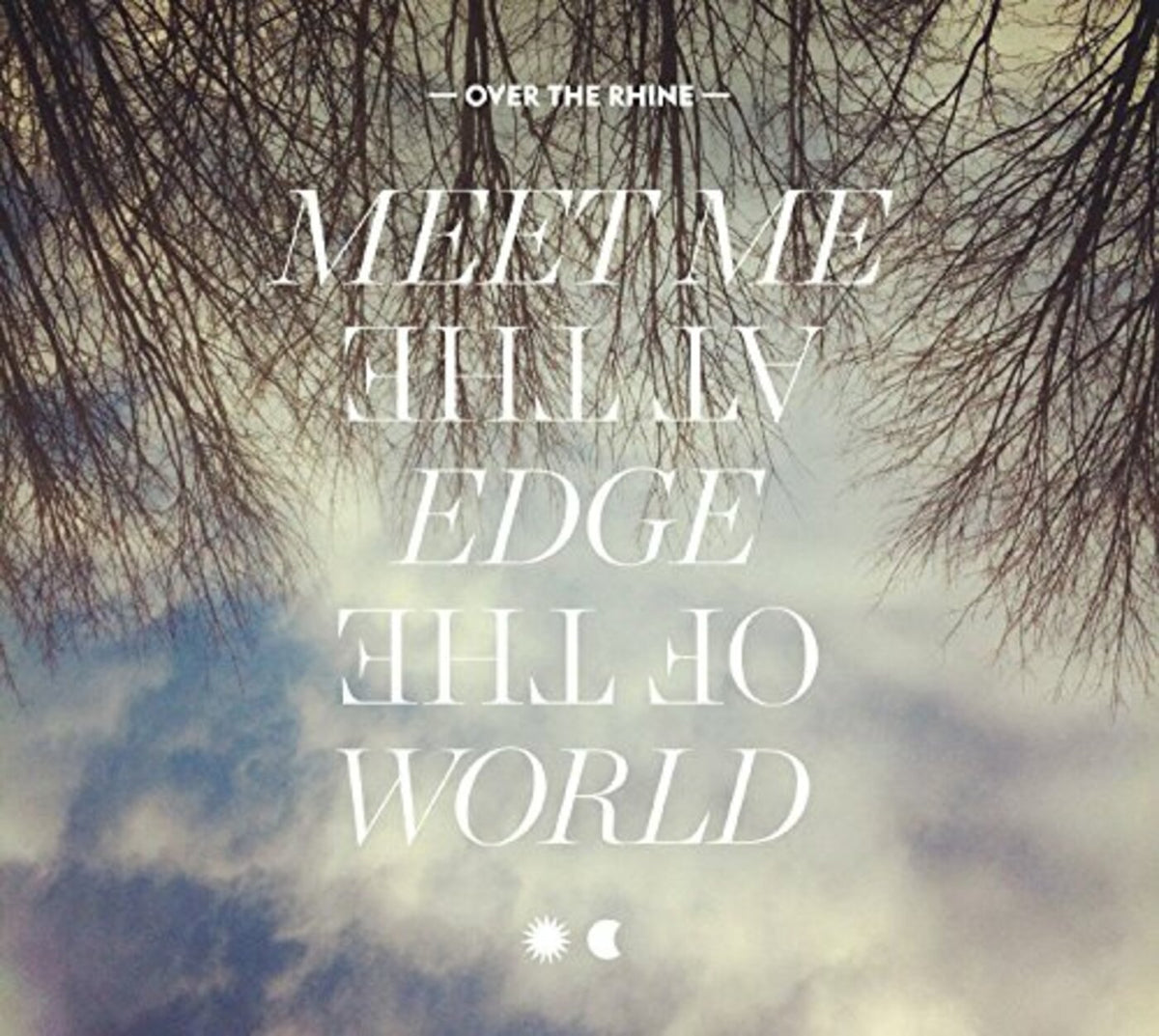 Over the Rhine - Meet Me At The Edge Of The World - Vinyl