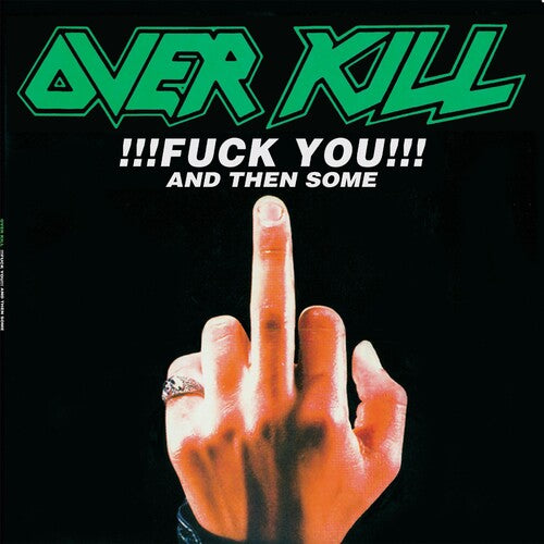 Overkill - !!! F*** You!!! And Then Some (2 Lp's) - Vinyl