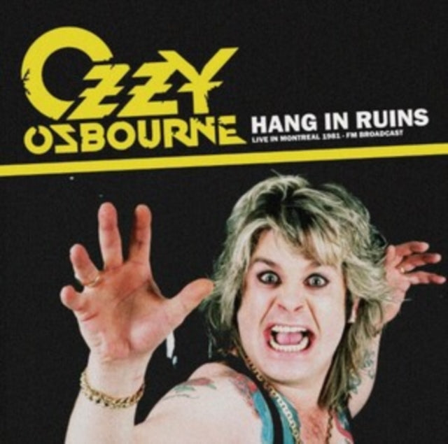 Ozzy Osbourne - Hang in Ruins: Montreal 1981 [Import] - Vinyl