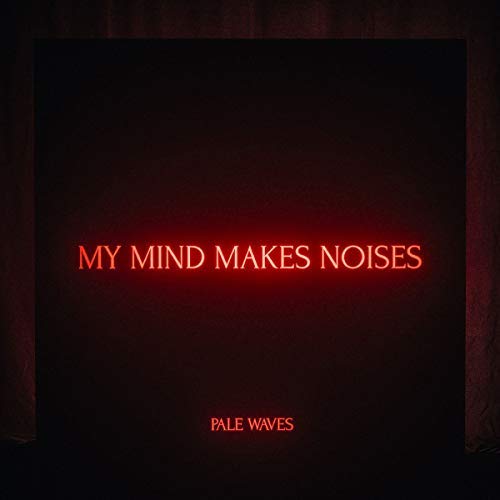 Pale Waves - My Mind Makes Noises [2 LP] - Vinyl