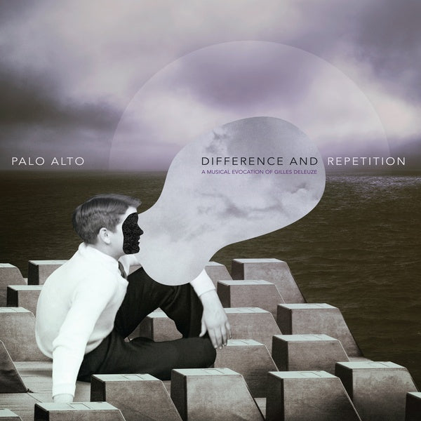 PALO ALTO - Difference and Repetition: A Musical Evocation Of Gilles Deleuze - Vinyl
