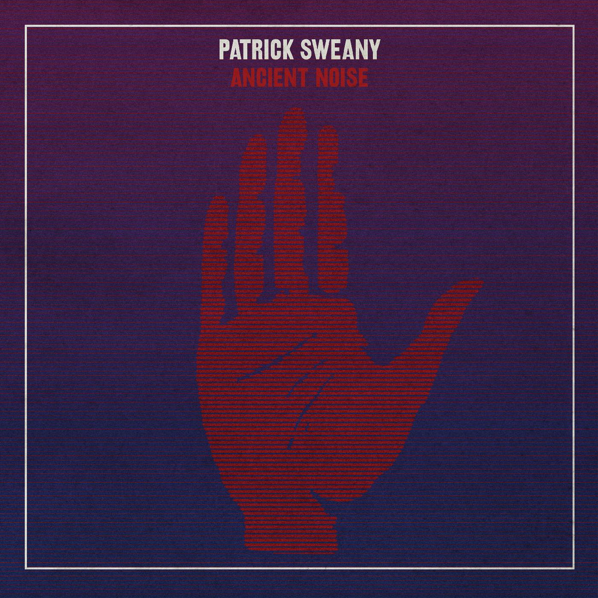 Patrick Sweany - Ancient Noise - Vinyl