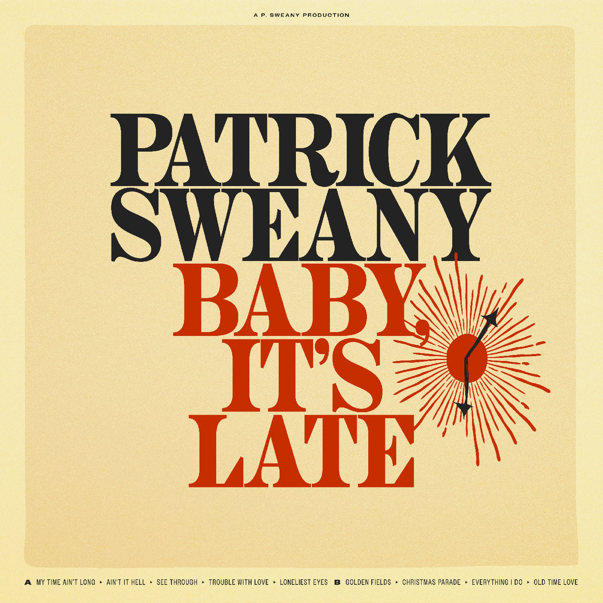 Patrick Sweany - It'S Late Baby - Vinyl