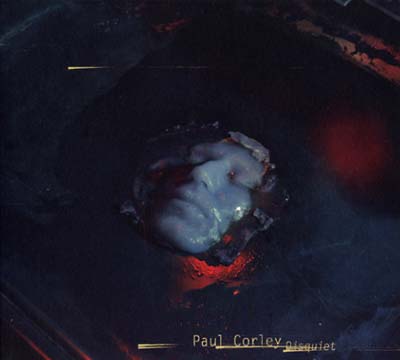 PAUL CORLEY - Disquiet - CD