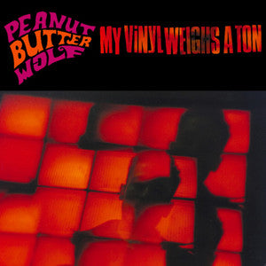 Peanut Butter Wolf - My Vinyl Weighs a Ton - Vinyl