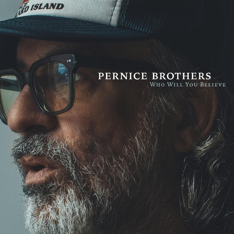 Pernice Brothers - Who Will You Believe (Indie Exclusive) - CD