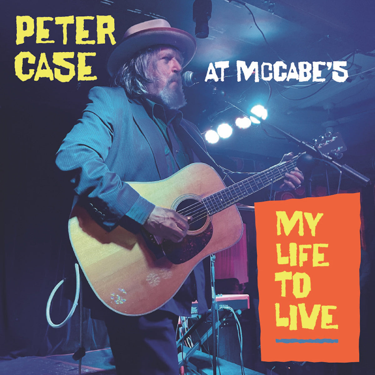 Peter Case - My Life To Live: Peter Case At Mccabe'S - Vinyl
