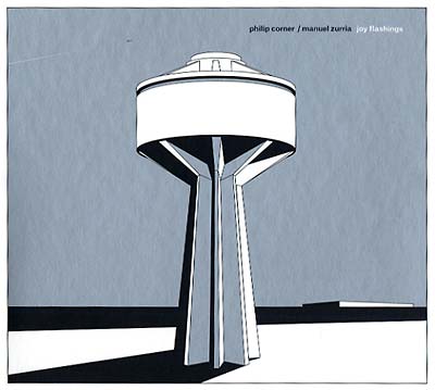 PHILIP CORNER & MANUEL ZURRIA - Joy Flashings - CD