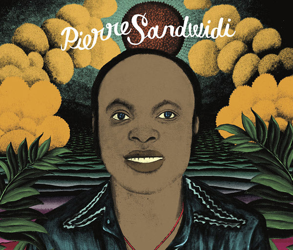 PIERRE SANDWIDI - Le Troubadour De La Savane - 1978/1982 - CD