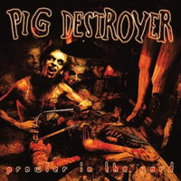 Pig Destroyer - Prowler In The Yard (Deluxe Edition, Reissue) - Vinyl
