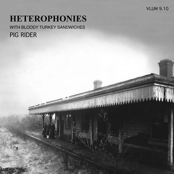 PIG RIDER - Heterophonies with Bloody Turkey Sandwiches - CD