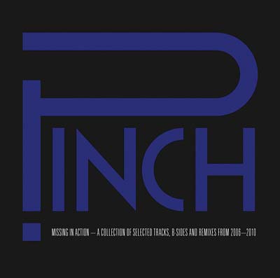 Pinch - Missing in Action -- A Collection of Selected Tracks, B Sides and Remixes from 2006-2010 - CD
