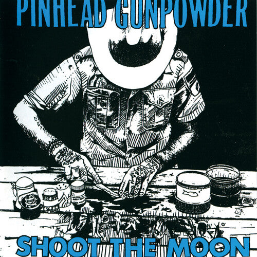Pinhead Gunpowder - Shoot The Moon - Vinyl