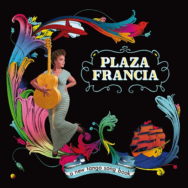 PLAZA FRANCIA - A New Tango Song Book - Vinyl