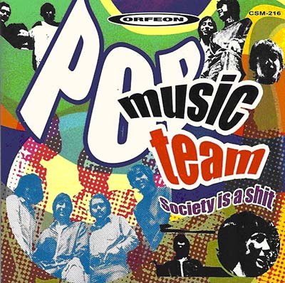 POP MUSIC TEAM - Society Is a Shit - CD