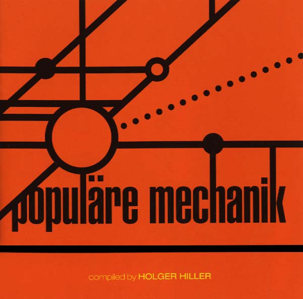 POPULARE MECHANIK - Kollektion 03: Populäre Mechanik Compiled by Holger Hiller - CD