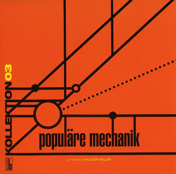 POPULARE MECHANIK - Kollektion 03: Populäre Mechanik Compiled by Holger Hiller - Vinyl