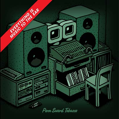 PORN SWORD TOBACCO - Everything Is Music To The Ear - CD