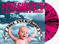Presidents of the United States of America - Love Everybody (Limited Edition, Pink & Black Splatter Colored Vinyl) - Vinyl