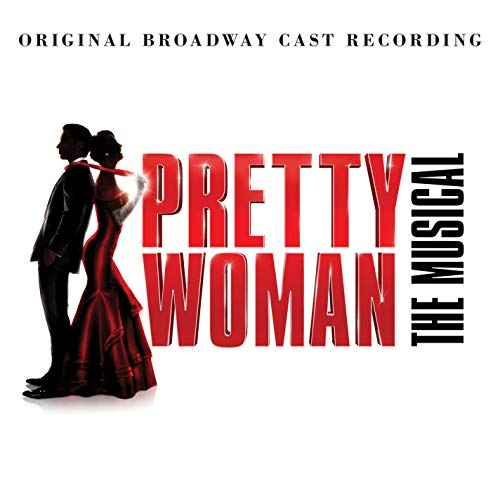 Pretty Woman (original Broadway Cast) - Pretty Woman: The Musical / O.b.c.r. - Vinyl