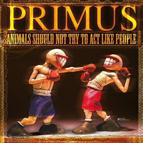 Primus - Animals Should Not Try To Act Like People - Vinyl