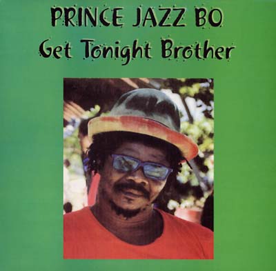 PRINCE JAZZBO - Get Tonight Brother -