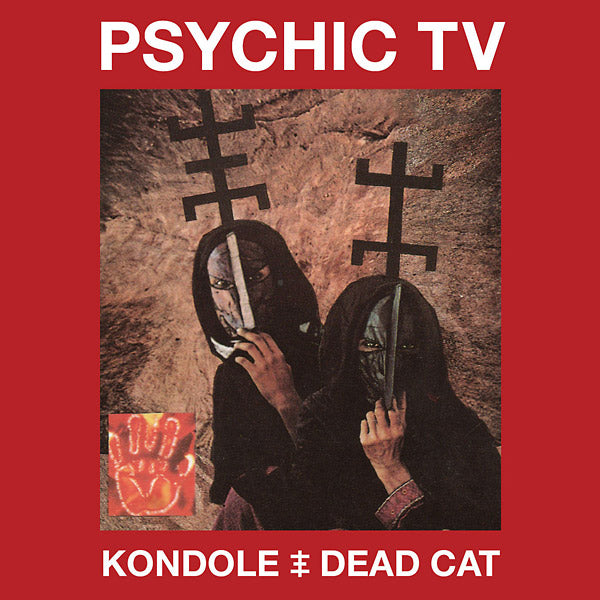 PSYCHIC TV - Kondole / Dead Cat - CD