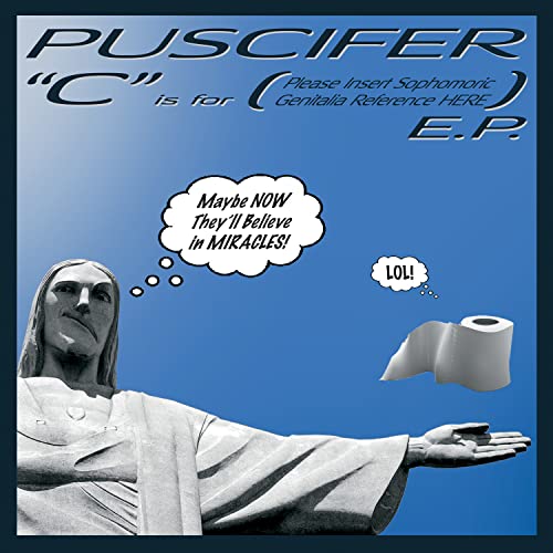 Puscifer - C Is For (Please Insert Sophomoric Genitalia Reference Here) - Vinyl