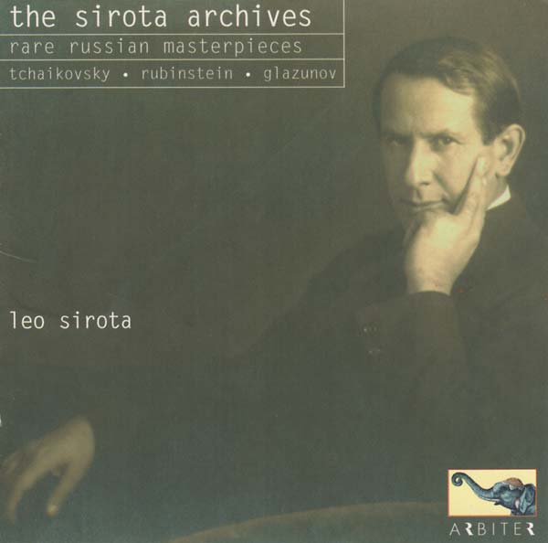PYOTR TCHAIKOVSKY/ANTON RUBINSTEIN/ALEXANDER GLAZU - The Sirota Archives: Rare Russian Masterpieces - CD