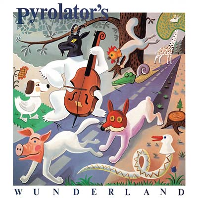 PYROLATOR - Pyrolator's Wunderland - Vinyl