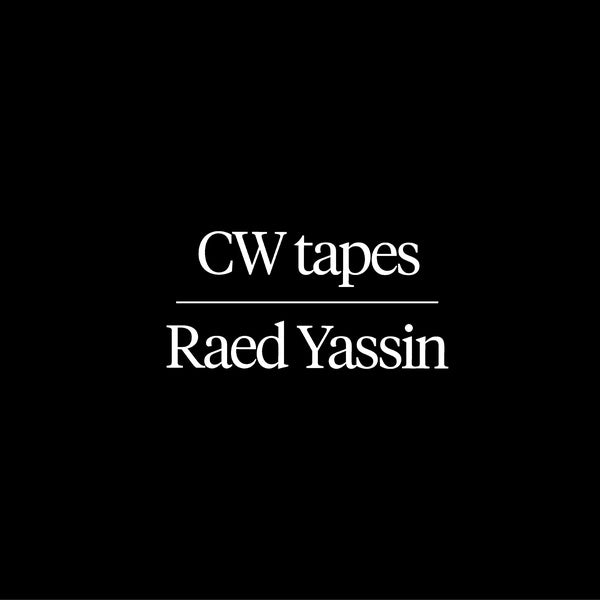 RAED YASSIN - CW Tapes - Vinyl