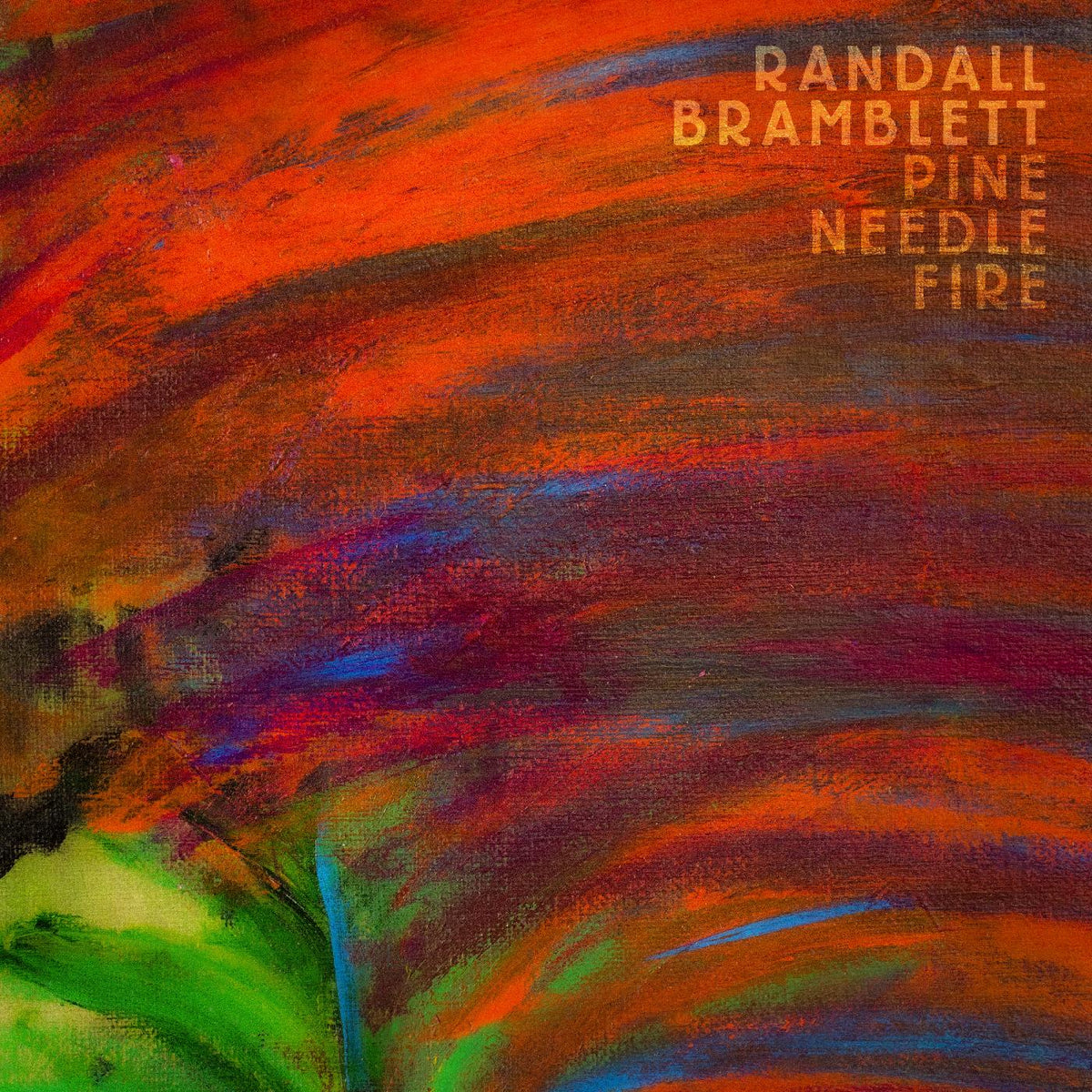Randall Bramblett - Pine Needle Fire - Vinyl