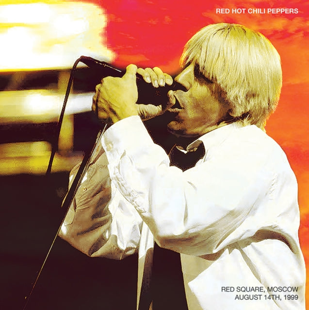 RED HOT CHILI PEPPERS - Red Square, Moscow, August 14th 1999 [Import] - Vinyl