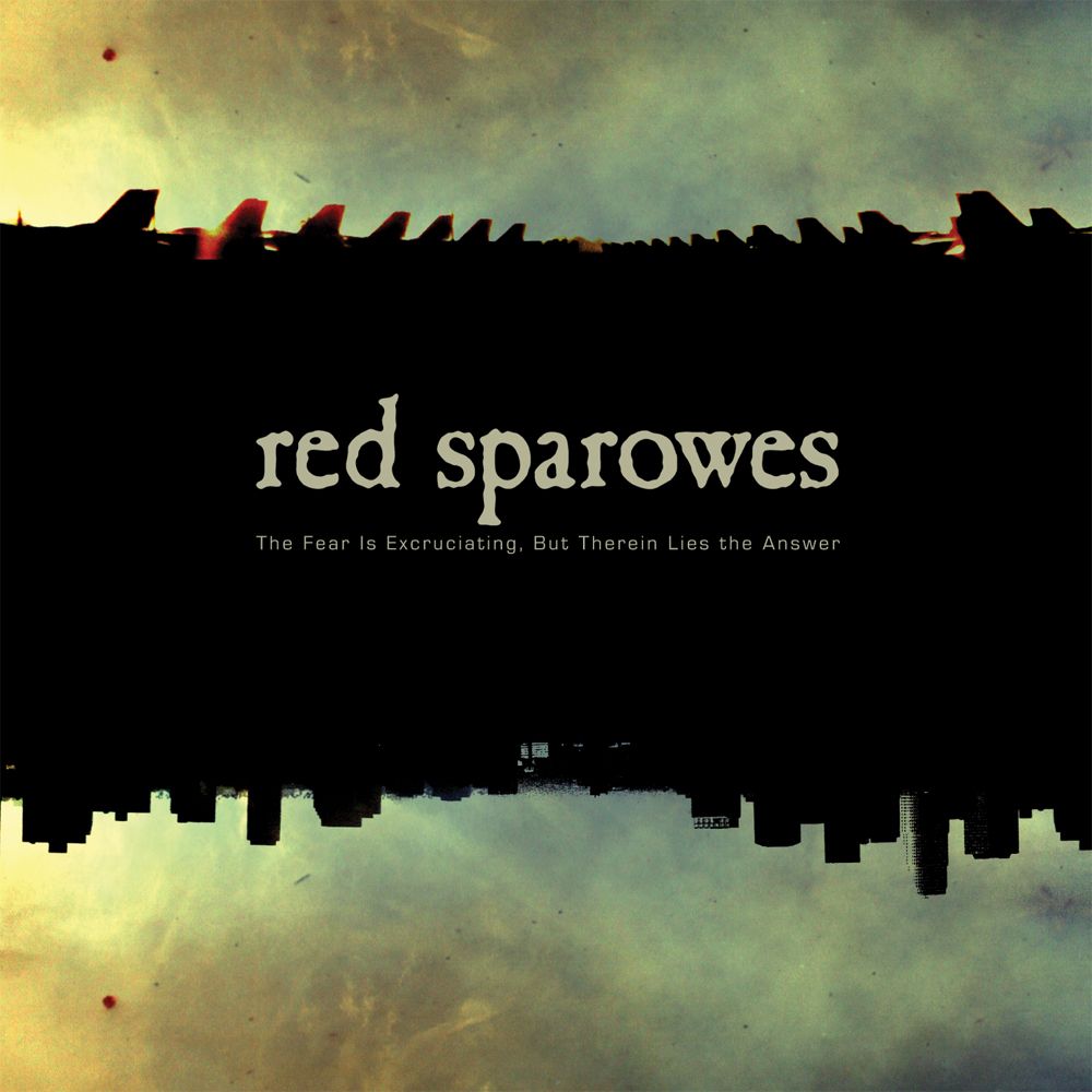 Red Sparowes - The Fear Is Excruciating, But Therein Lies The Answer LP - Vinyl