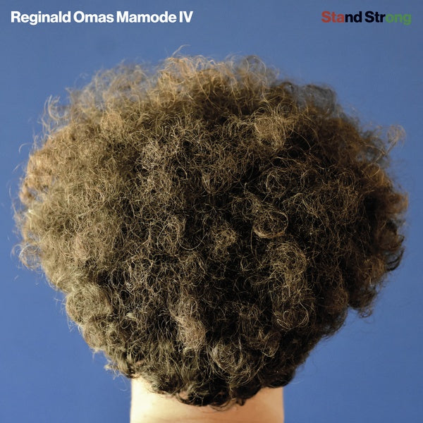 REGINALD OMAS MAMODE IV - Stand Strong - Vinyl